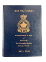 Lest We Forget 50 Year Commemorating Branch 308 Royal Canadian Legion Durham Ontario Used Hardcover Reference Book