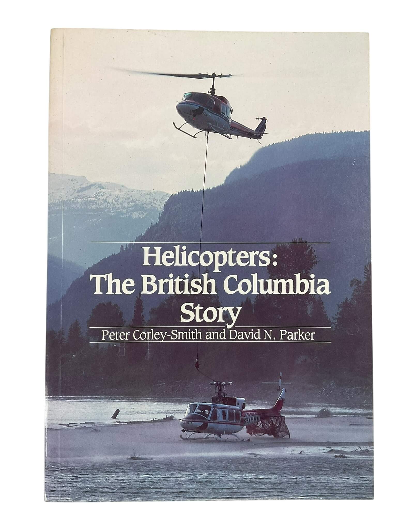 Canadian Helicopters: The British Columbia Story Used Softcover Reference Book Canadian Helicopters: The British Columbia Story Used Softcover Reference Book