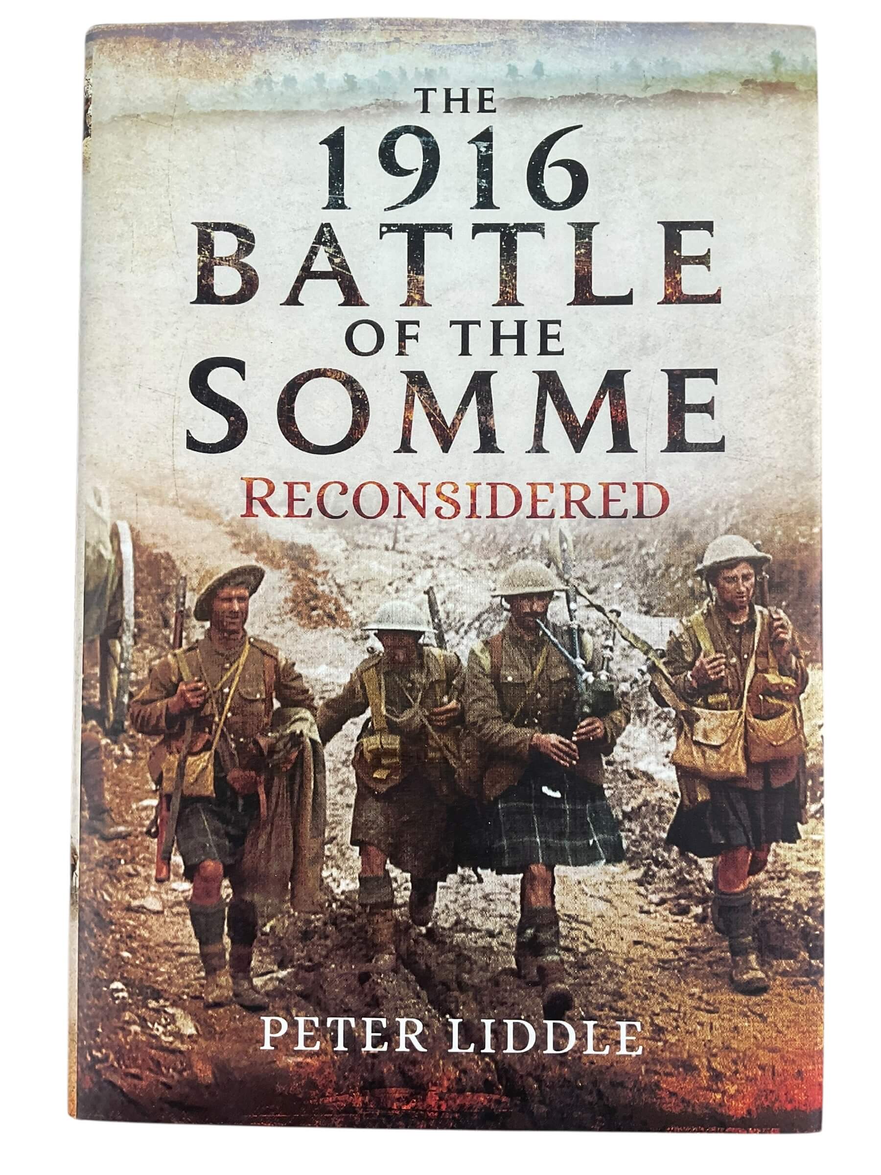 WW1 British BEF The 1916 Battle of the Somme Reconsidered New Hardcover Reference Book WW1 British BEF The 1916 Battle of the Somme Reconsidered New Hardcover Reference Book