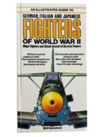 WW2 An Illustrated Guide to German Italian and Japanese Fighters Used Hardcover Reference Book WW2 An Illustrated Guide to German Italian and Japanese Fighters Used Hardcover Reference Book