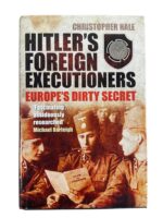 WW2 German Hitler's Foreign Executioners Europe's Dirty Secret Used Hardcover Reference Book WW2 German Hitler's Foreign Executioners Europe's Dirty Secret Used Hardcover Reference Book