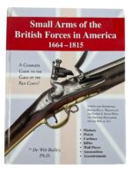 Small Arms of the British Forces in America 1664 to 1815 New Hardcover Reference Book