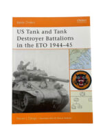 WW2 US Tank and Tank Destroyer Battalions in the ETO Osprey Battle Orders No 10 New Softcover Reference Book
