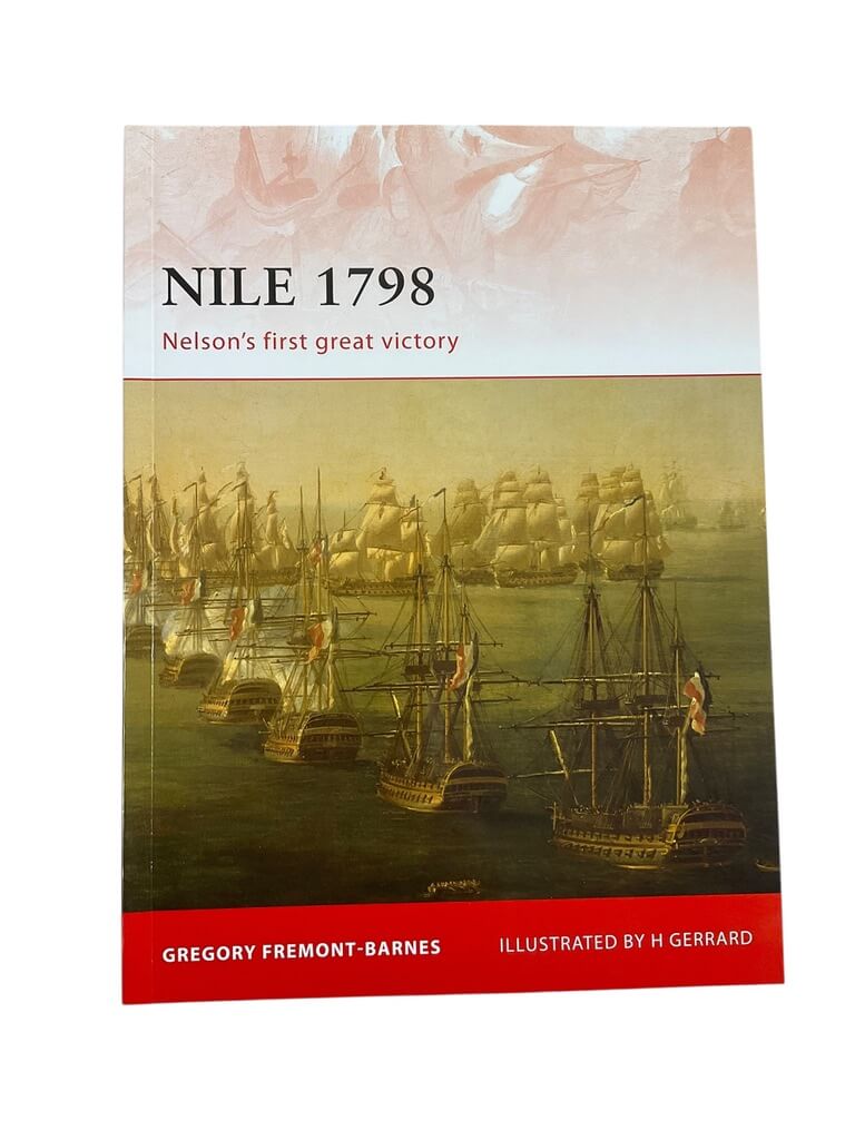 British French Egyptian Nile 1798 Nelson's First Great Victory Osprey Campaign No 230 New Softcover Reference Book British French Egyptian Nile 1798 Nelson's First Great Victory Osprey Campaign No 230 New Softcover Reference Book