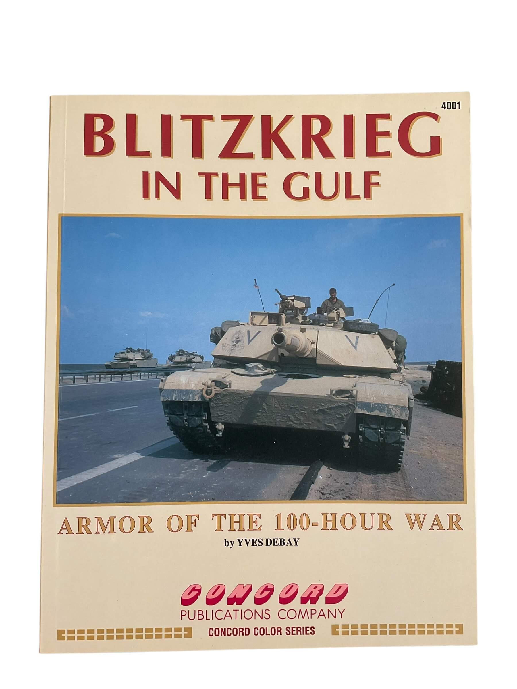 German Blitzkrieg in the Gulf Armor of the 100-Hour War Concord Issue 4001 Used Softcover Reference Book German Blitzkrieg in the Gulf Armor of the 100-Hour War Concord Issue 4001 Used Softcover Reference Book