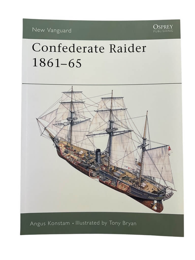 US Civil War Confederate Raider 1861 to 65 Osprey New Vanguard No 64 New Softcover Reference Book US Civil War Confederate Raider 1861 to 65 Osprey New Vanguard No 64 New Softcover Reference Book