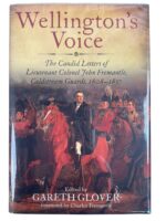 British Napoleonic Wellington's Voice Candid Letters of Fremantle Coldstream Guards Used Hardcover Reference Book British Napoleonic Wellington's Voice Candid Letters of Fremantle Coldstream Guards Used Hardcover Reference Book