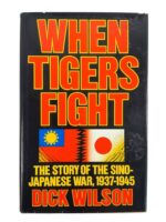 WW2 Japanese When Tigers Fight Story of Sino-Japanese War Used Hardcover Reference Book WW2 Japanese When Tigers Fight Story of Sino-Japanese War Used Hardcover Reference Book