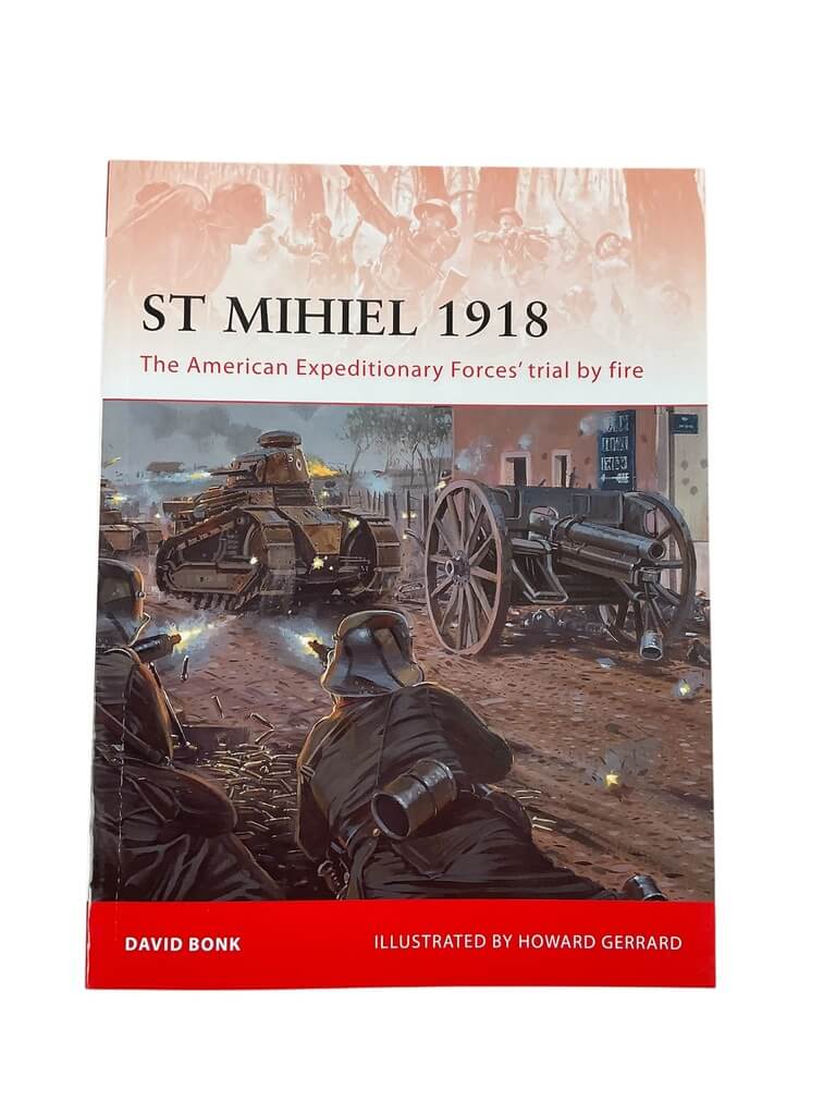 WW1 US AEF St. Mihiel 1918 Osprey Campaign No 238 New Softcover Reference Book WW1 US AEF St. Mihiel 1918 Osprey Campaign No 238 New Softcover Reference Book