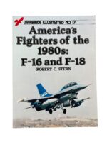 US USAF America's Fighters of the 1980s F-16 and F-18 Warbirds Illustrated No 17 Used Softcover Reference Book US USAF America's Fighters of the 1980s F-16 and F-18 Warbirds Illustrated No 17 Used Softcover Reference Book