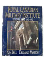 Royal Canadian Military Institute 100 Years 1890 to 1990 Used Hardcover Reference Book Royal Canadian Military Institute 100 Years 1890 to 1990 Used Hardcover Reference Book