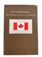 WW2 The Canadian Summer The Memoirs of James Alan Roberts Used Hardcover Reference Book WW2 The Canadian Summer The Memoirs of James Alan Roberts Used Hardcover Reference Book