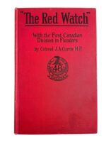 WW1 Canadian CEF The Red Watch With the First Division in Flanders Used Hardcover Reference Book