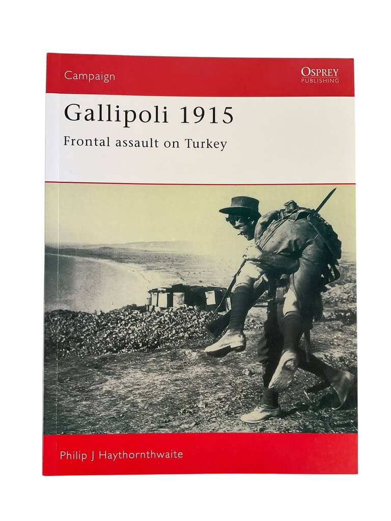 WW1 Australian ANZAC Gallipoli 1915 Assault on Turkey Osprey Campaign No 8 New Softcover Reference Book WW1 Australian ANZAC Gallipoli 1915 Assault on Turkey Osprey Campaign No 8 New Softcover Reference Book
