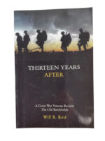 WW1 Canadian CEF Thirteen Years After Veteran Revisits the Old Battlefields Used Softcover Reference Book WW1 Canadian CEF Thirteen Years After Veteran Revisits the Old Battlefields Used Softcover Reference Book