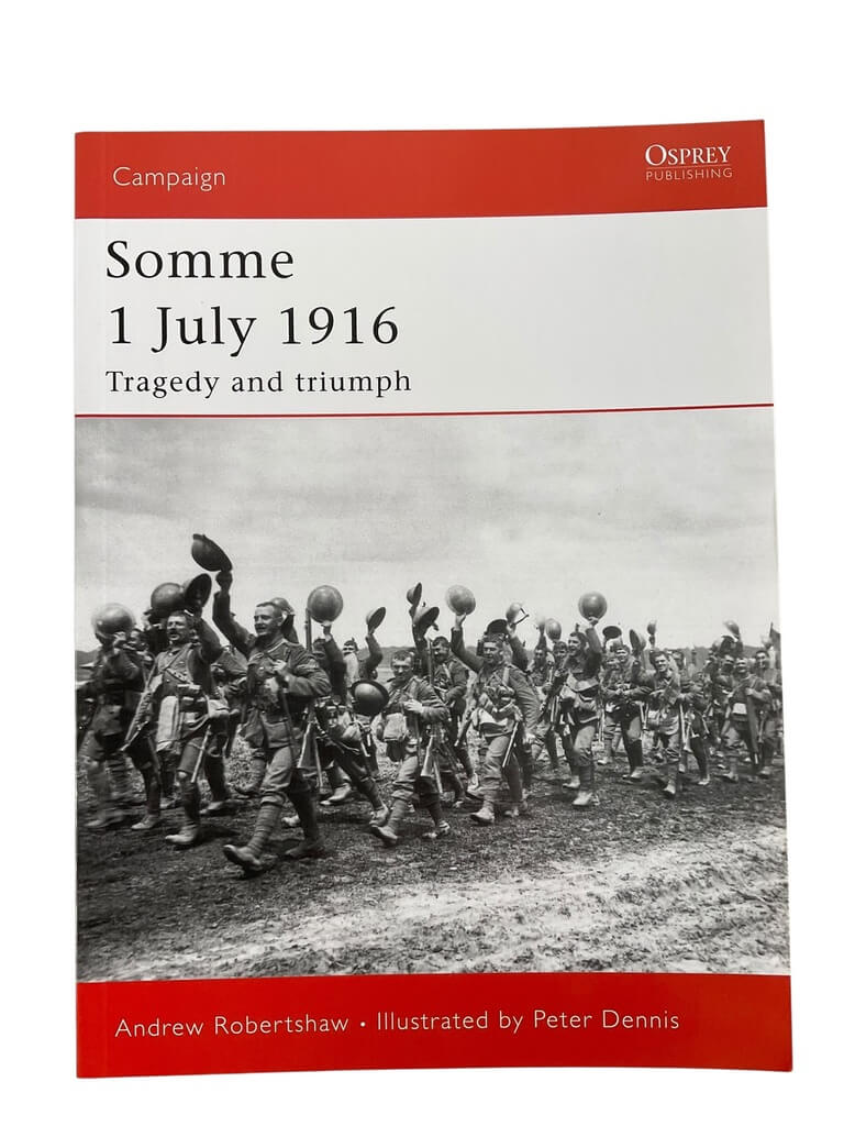 WW1 French Somme 1 July 1916 Osprey Campaign No 169 New Softcover Reference Book WW1 French Somme 1 July 1916 Osprey Campaign No 169 New Softcover Reference Book