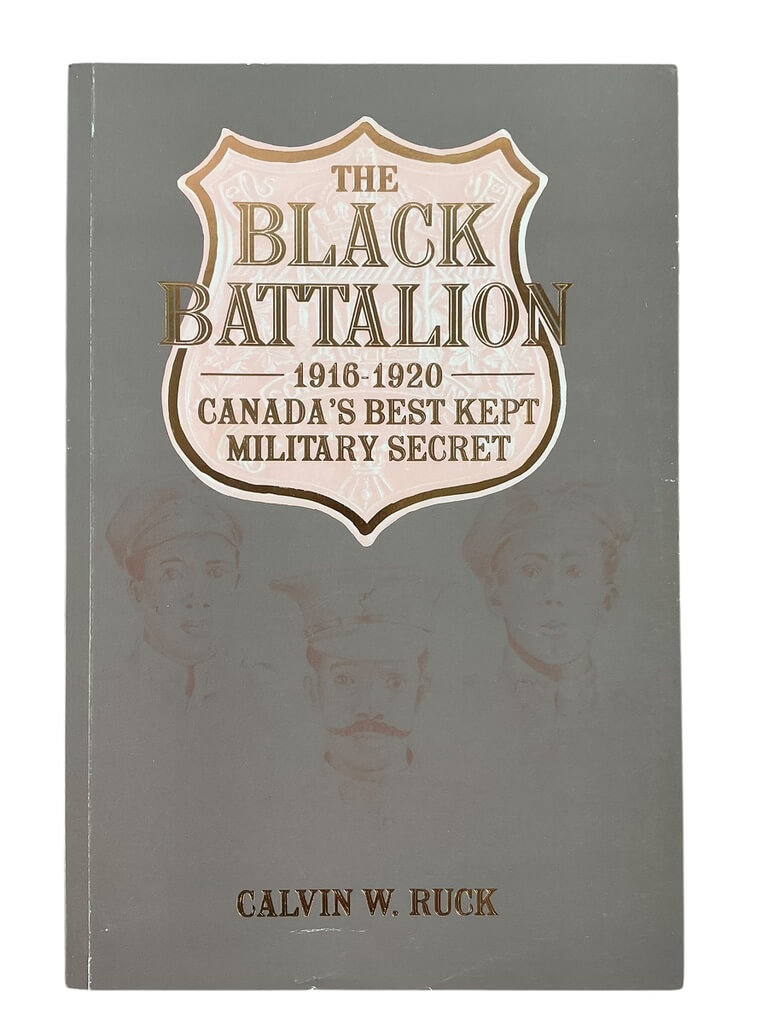 WW1 Canadian CEF The Black Battalion 1916 to 1920 Used Softcover Reference Book WW1 Canadian CEF The Black Battalion 1916 to 1920 Used Softcover Reference Book