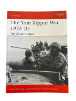 Israeli The Yom Kippur War 1973 (1) Golan Heights Osprey Campaign No 118 New Softcover Reference Book Israeli The Yom Kippur War 1973 (1) Golan Heights Osprey Campaign No 118 New Softcover Reference Book