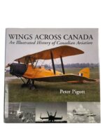 Canadian Wings Across Canada Illustrated History of Canadian Aviation Used Hardcover Reference Book