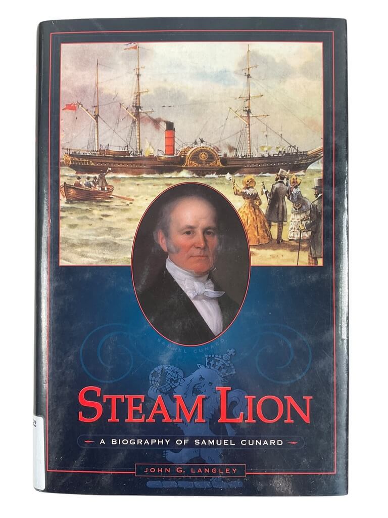 Canadian Steam Lion A Biography of Samuel Cunard Used Hardcover Reference Book Canadian Steam Lion A Biography of Samuel Cunard Used Hardcover Reference Book