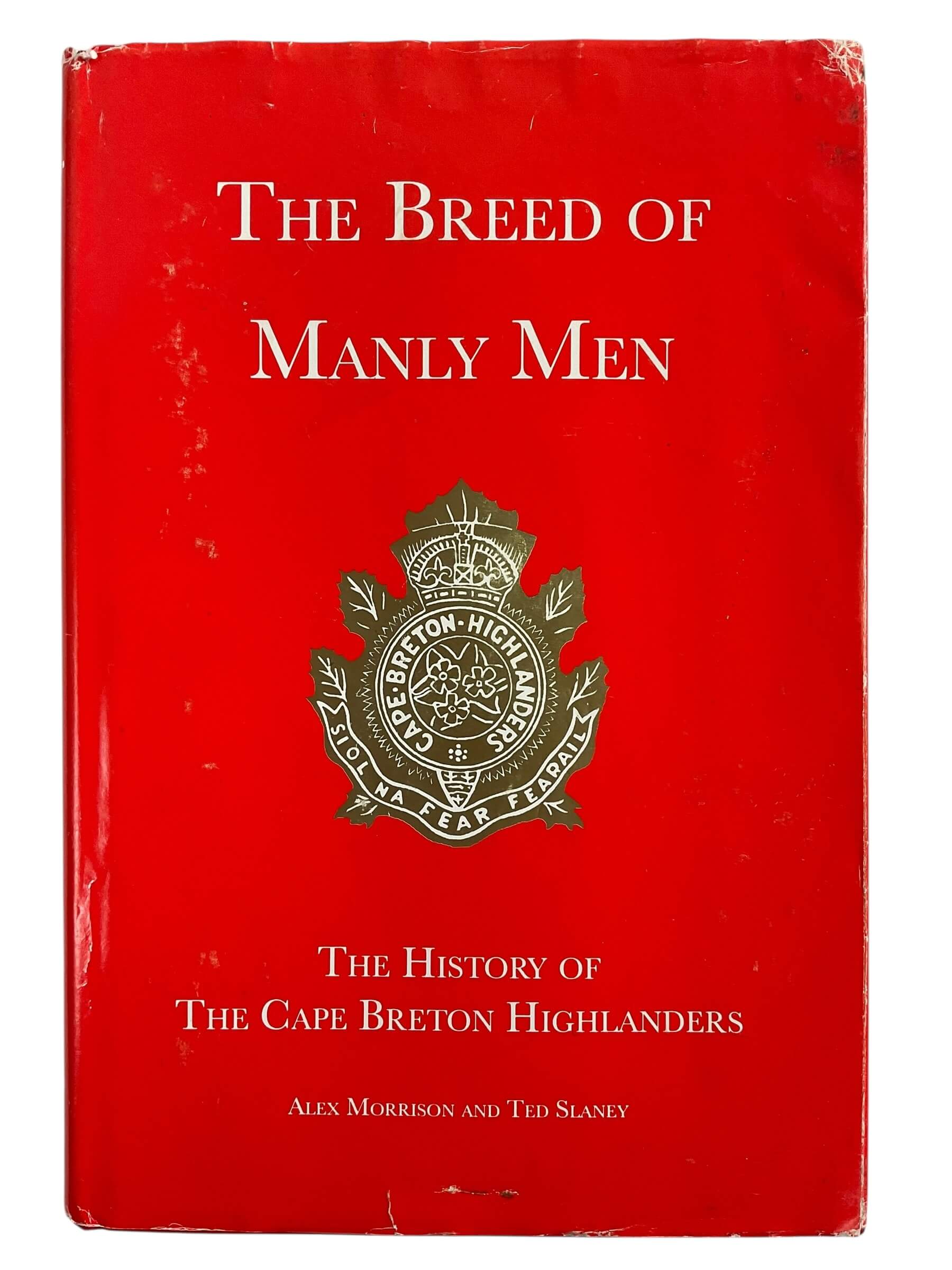 WW2 Canadian Cape Breton Highlanders The Breed of Manly Men Used Hardcover Reference Book WW2 Canadian Cape Breton Highlanders The Breed of Manly Men Used Hardcover Reference Book