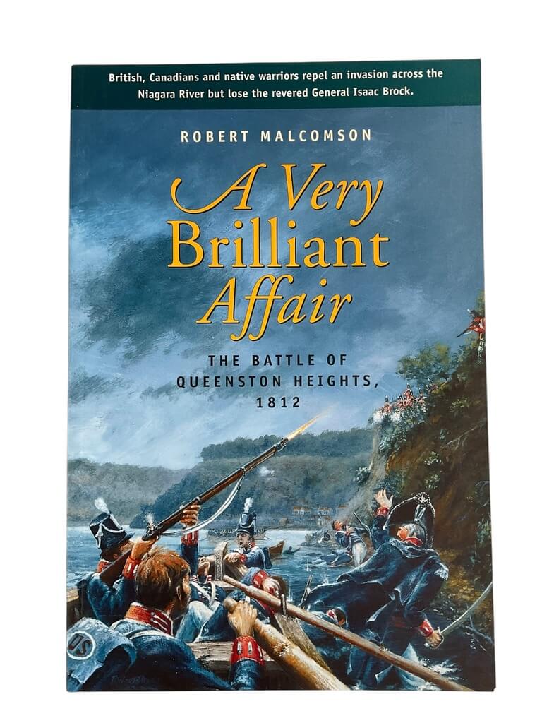 British Canadian US A Very Brilliant Affair Battle of Queenston Heights 1812 Used Softcover Reference Book British Canadian US A Very Brilliant Affair Battle of Queenston Heights 1812 Used Softcover Reference Book