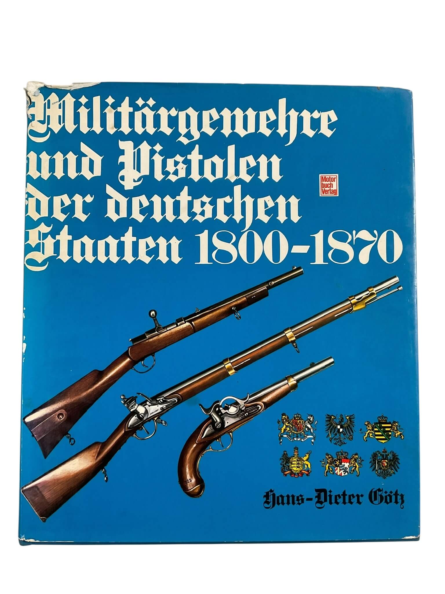 Military Rifles and Pistols of the German States 1800 to 1870 GERMAN TEXT Used Hardcover Reference Book Military Rifles and Pistols of the German States 1800 to 1870 GERMAN TEXT Used Hardcover Reference Book