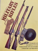 WW1 WW2 US Military Rifles Used Softcover Reference Book WW1 WW2 US Military Rifles Used Softcover Reference Book