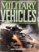 WW1 WW2 US British German Military Vehicles From WW1 to Present Used Hardcover Reference Book WW1 WW2 US British German Military Vehicles From WW1 to Present Used Hardcover Reference Book