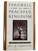 Canadian Farewell the Peaceful Kingdom Used Hardcover Reference Book Canadian Farewell the Peaceful Kingdom Used Hardcover Reference Book