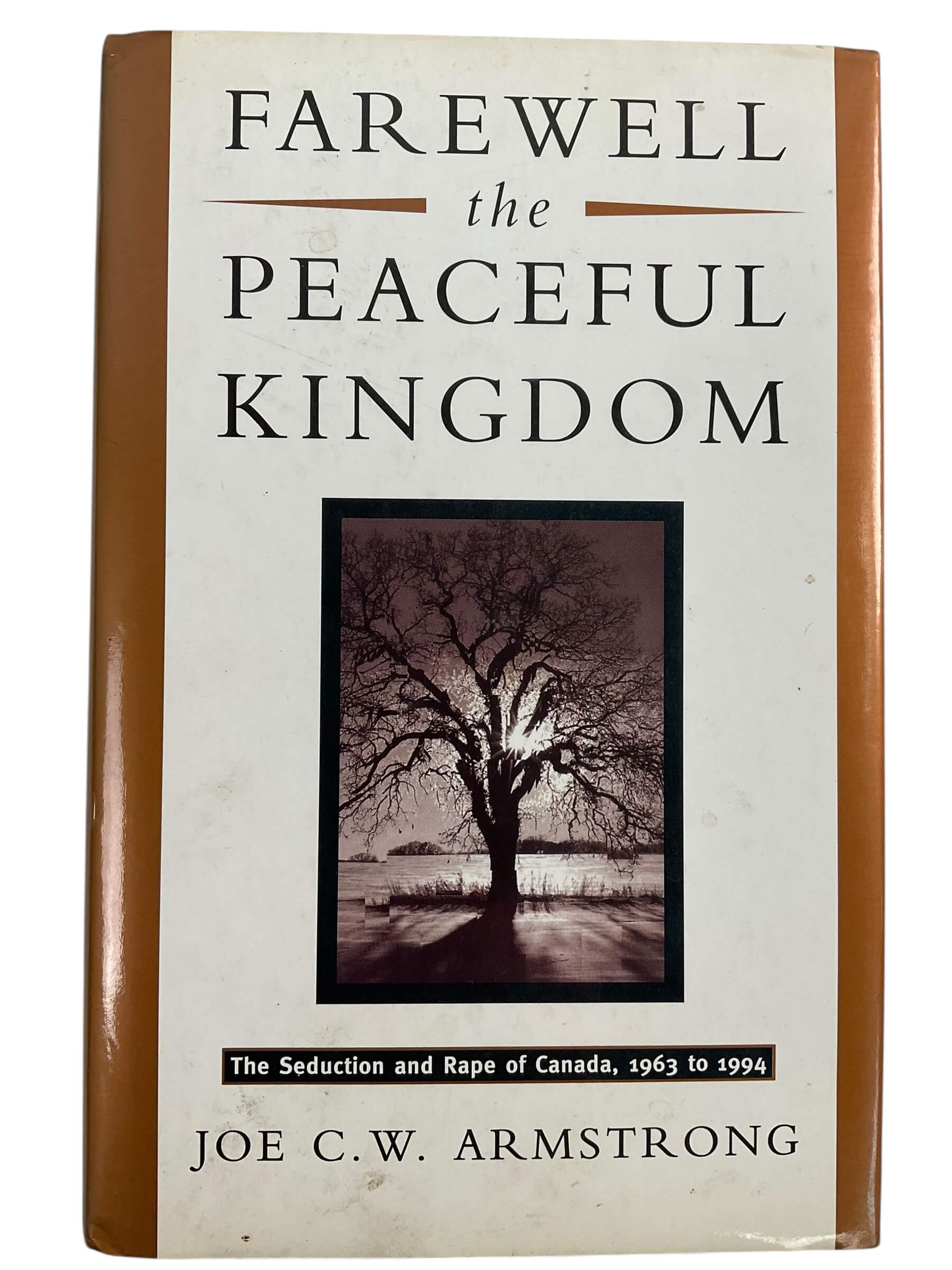 Canadian Farewell the Peaceful Kingdom Used Hardcover Reference Book Canadian Farewell the Peaceful Kingdom Used Hardcover Reference Book