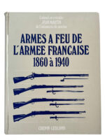 Firearms of the French Army 1860 to 1940 FRENCH TEXT Used Hardcover Reference Book Firearms of the French Army 1860 to 1940 FRENCH TEXT Used Hardcover Reference Book
