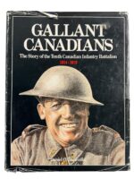 WW1 Canadian CEF Gallant Canadians 10th CDN Infantry Battalion Used Hardcover Reference Book WW1 Canadian CEF Gallant Canadians 10th CDN Infantry Battalion Used Hardcover Reference Book