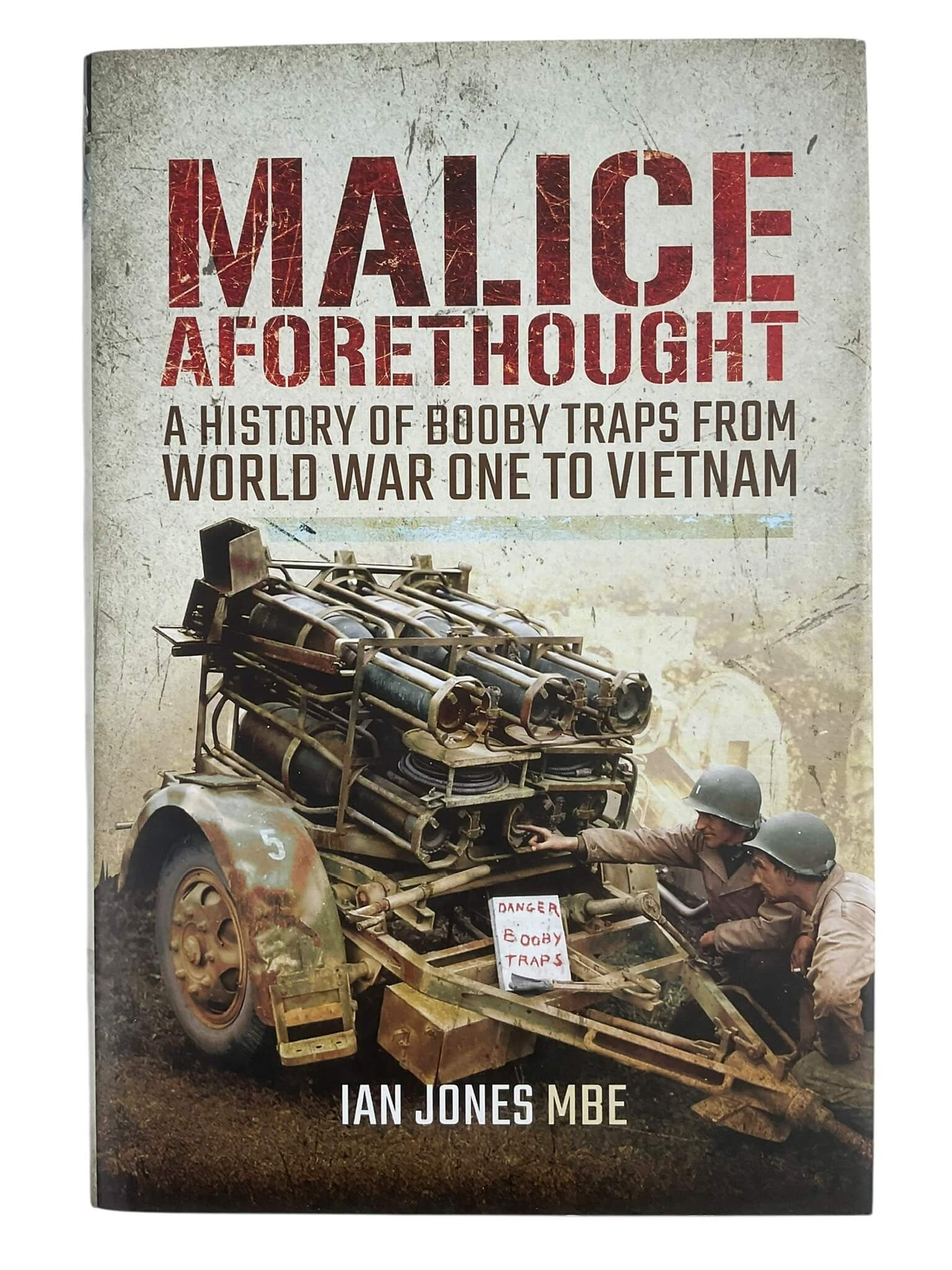 US British German Malice Aforethought History of Booby Traps New Hardcover Reference Book US British German Malice Aforethought History of Booby Traps New Hardcover Reference Book