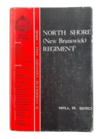 WW1 WW2 Canadian North Shore New Brunswick Regiment Used Hardcover Reference Book WW1 WW2 Canadian North Shore New Brunswick Regiment Used Hardcover Reference Book