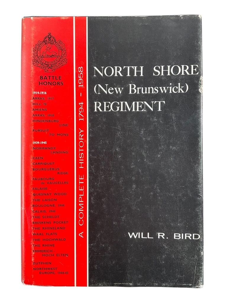 WW1 WW2 Canadian North Shore New Brunswick Regiment Used Hardcover Reference Book WW1 WW2 Canadian North Shore New Brunswick Regiment Used Hardcover Reference Book