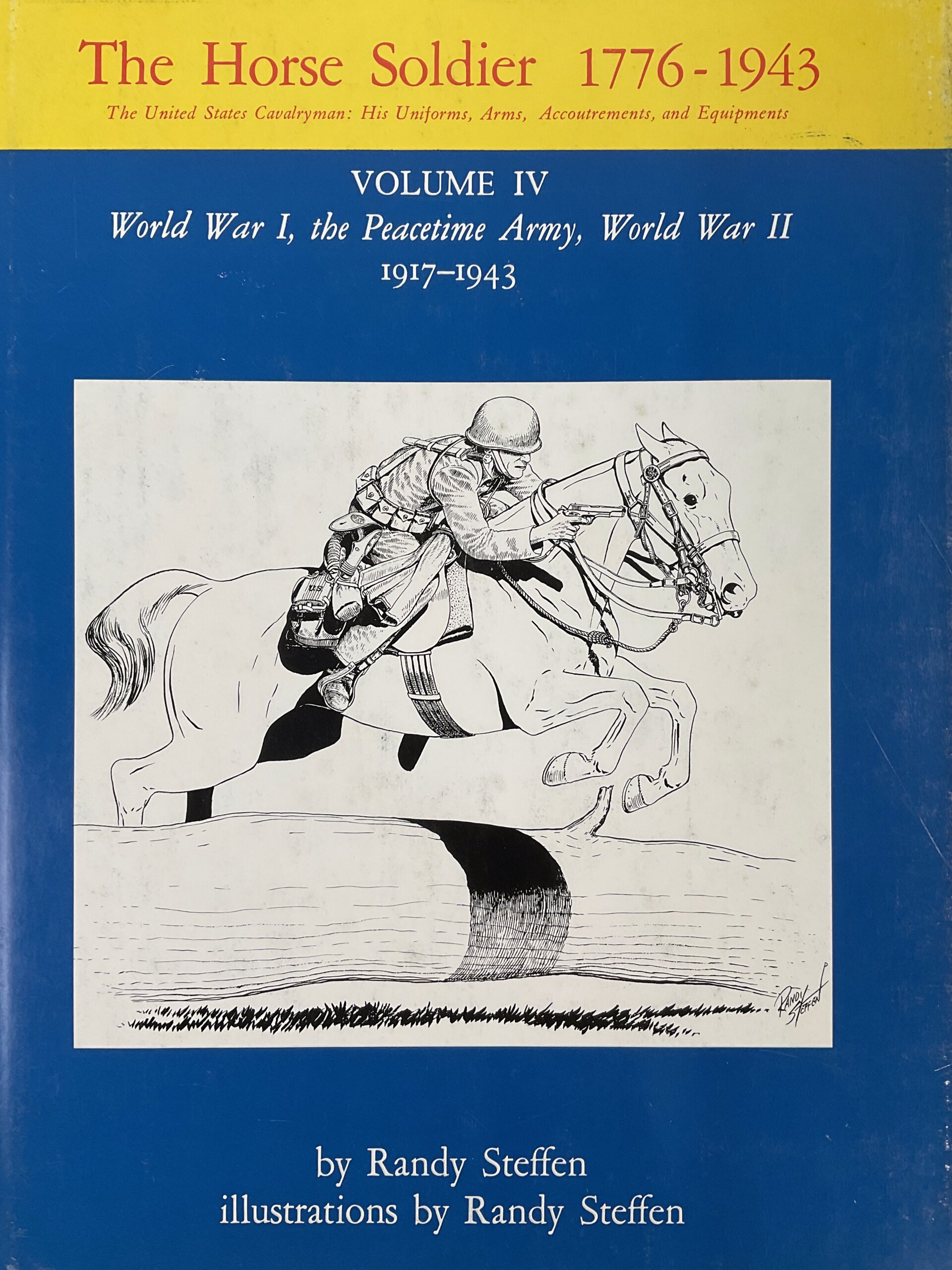 US Cavalryman The Horse Soldier 1776-1943 Vol 4 Used Hardcover Reference Book US Cavalryman The Horse Soldier 1776-1943 Vol 4 Used Hardcover Reference Book