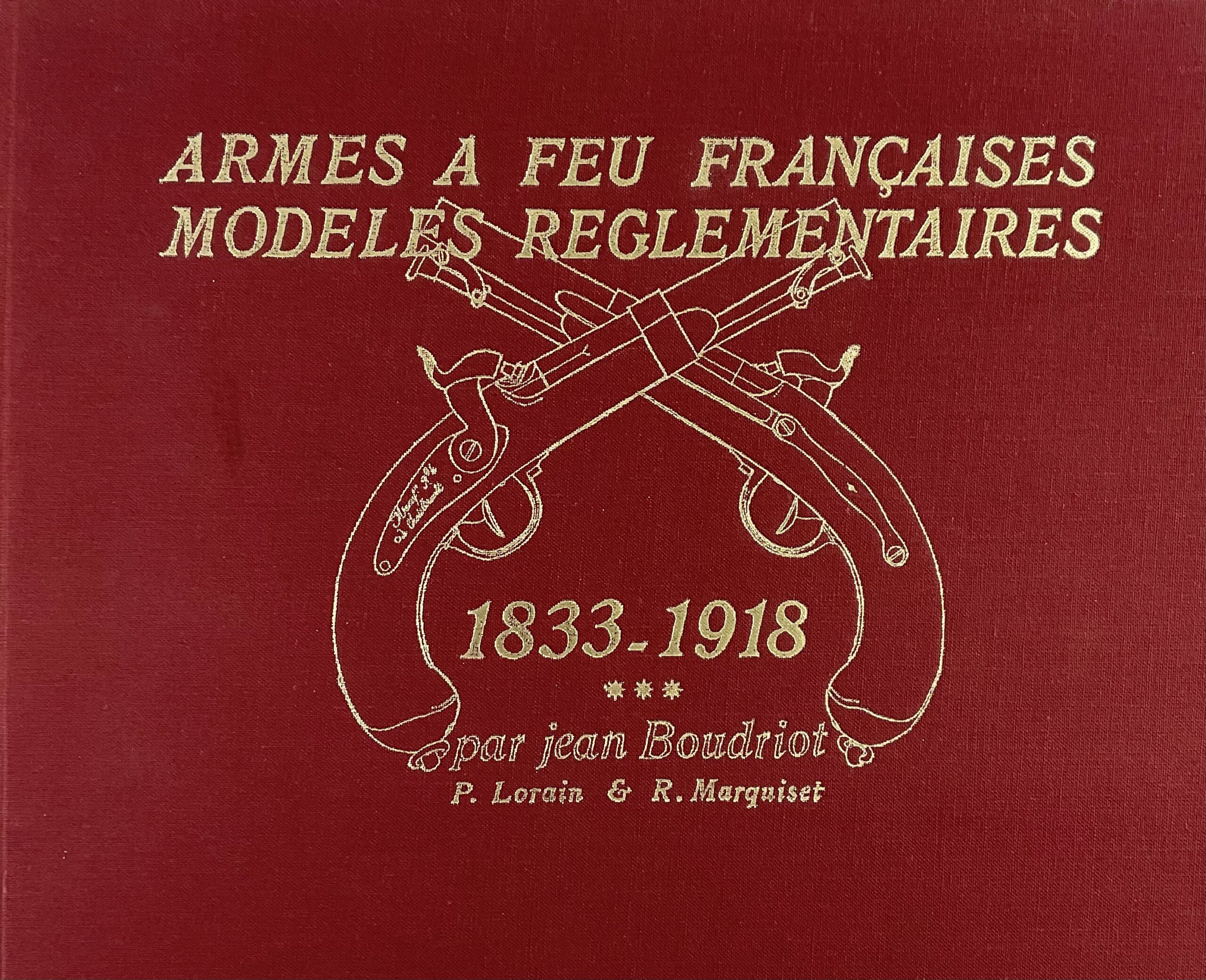 French Firearms: Standard Issue Models 1833-1918 FRENCH TEXT Used Hardcover Reference Book French Firearms: Standard Issue Models 1833-1918 FRENCH TEXT Used Hardcover Reference Book