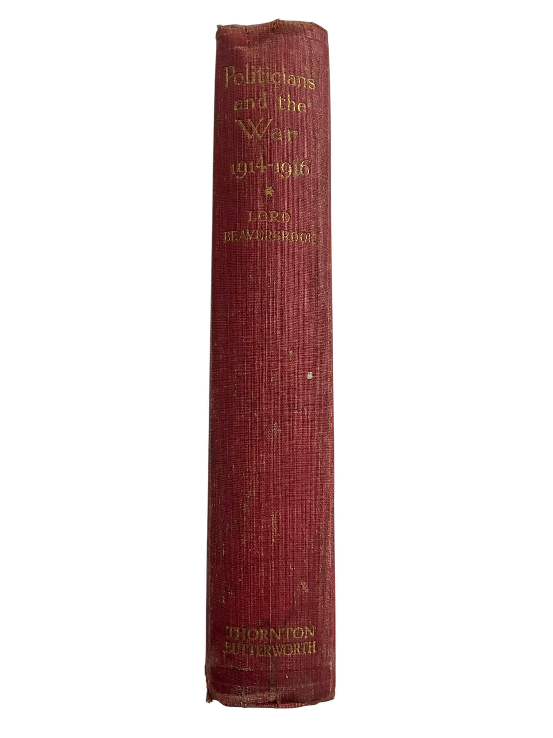 WW1 British BEF Politicians and the War 1914 to 1916 Used Hardcover Reference Book WW1 British BEF Politicians and the War 1914 to 1916 Used Hardcover Reference Book