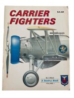 WW2 US USN Carrier Fighters Vol 1 Used Softcover Reference Book