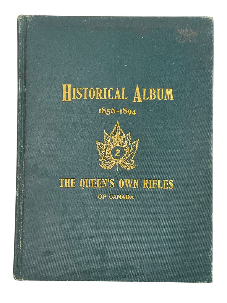 Canadian Historical Album 1856 to 1894 The Queen's Own Rifles of Canada Used Hardcover Reference Book Canadian Historical Album 1856 to 1894 The Queen's Own Rifles of Canada Used Hardcover Reference Book