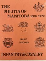 Canadian The Militia of Manitoba 1883-1979 Infantry and Cavalry Used Softcover Reference Book Canadian The Militia of Manitoba 1883-1979 Infantry and Cavalry Used Softcover Reference Book