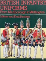 British Infantry Uniforms From Marlborough to Wellington Used Softcover Reference Book British Infantry Uniforms From Marlborough to Wellington Used Softcover Reference Book