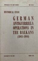 WW2 German Antiguerrilla Operations in the Balkans 1941-1944 Used Softcover Reference Book WW2 German Antiguerrilla Operations in the Balkans 1941-1944 Used Softcover Reference Book