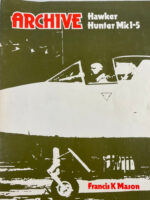 British RAF Archive Hawker Hunter Mk 1-5 Used Softcover Reference Book British RAF Archive Hawker Hunter Mk 1-5 Used Softcover Reference Book
