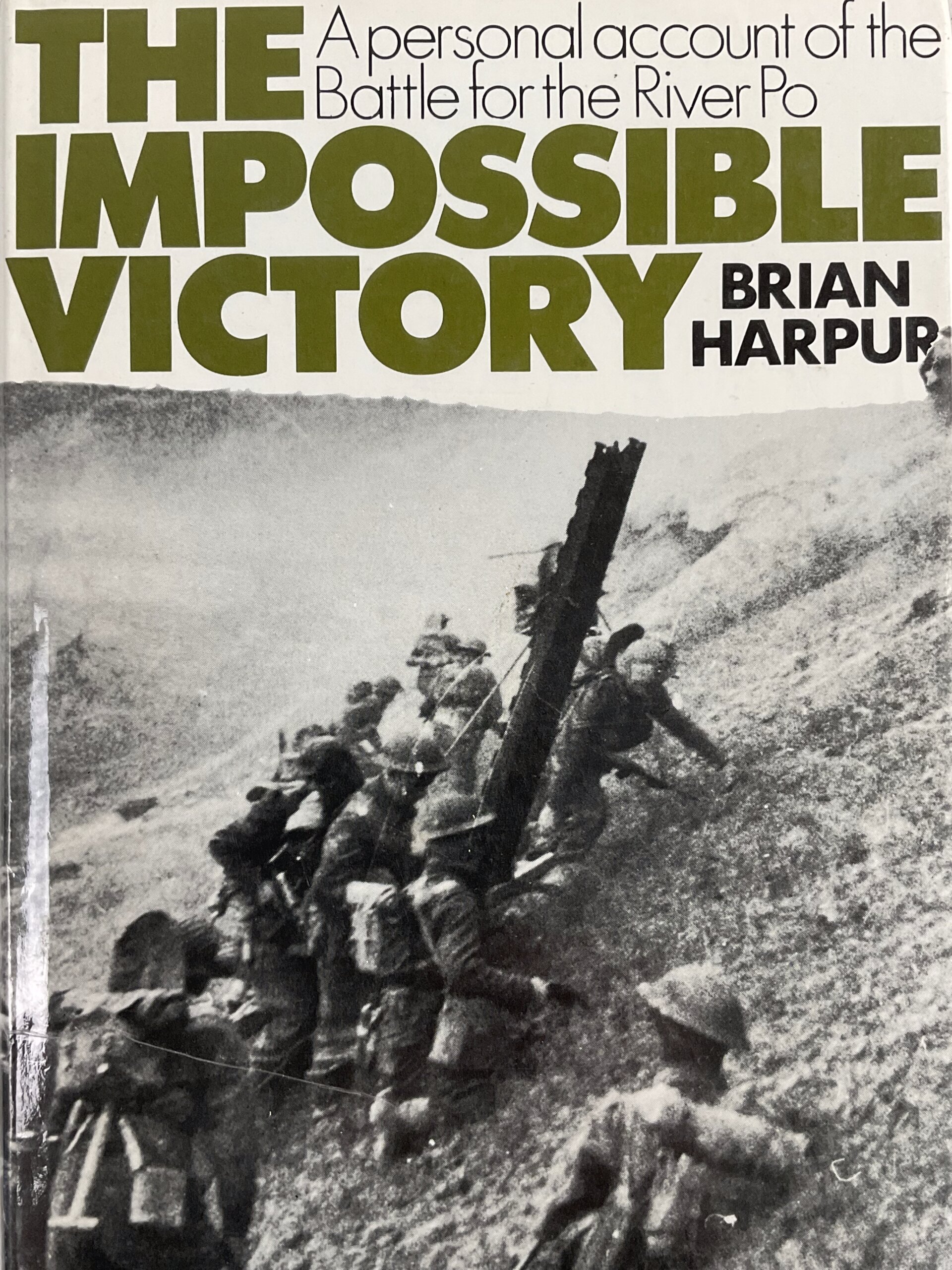 WW2 British Impossible Victory Battle for the River Po Italy Used Hardcover Reference Book WW2 British Impossible Victory Battle for the River Po Italy Used Hardcover Reference Book
