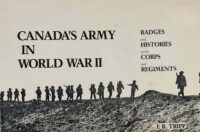 WW2 Canada's Army in World War 2 Badges Histories Corps Regiments Used Softcover Reference Book WW2 Canada's Army in World War 2 Badges Histories Corps Regiments Used Softcover Reference Book