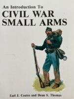 US An Introduction to Civil War Small Arms Used Softcover Reference Book US An Introduction to Civil War Small Arms Used Softcover Reference Book