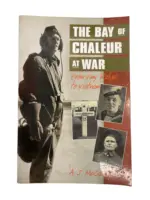 Canadian The Bay of Chaleur at War From Vimy Ridge to Vietnam Used Softcover Reference Book