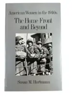 WW2 US American Women in the 1940s The Home Front and Beyond Used Softcover Reference Book